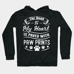 The road to my heart is paved with paw prints Hoodie